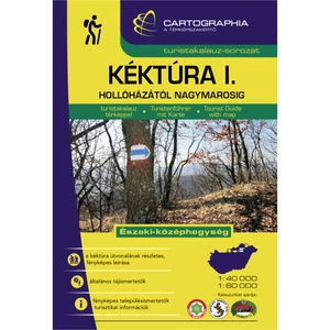 Cartographia Kéktúra I. (Hollóházától Nagymarosig) turistakalauz