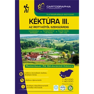 Cartographia Kéktúra III. (Az Írott-kőtől Szekszárdig) turistakalauz