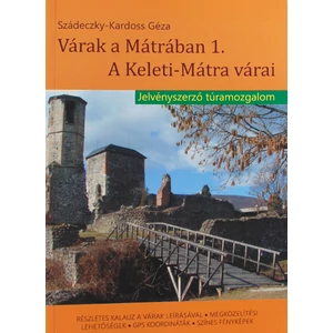 Szádeczky-Kardoss Géza, Várak a Mátrában 1. (A Keleti-Mátra várai) - Jelvényszerző túramozgalom