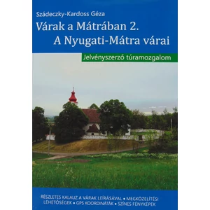 Szádeczky-Kardoss Géza, Várak a Mátrában 2. (A Nyugati-Mátra várai) - Jelvényszerző túramozgalom