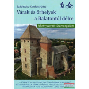 Szádeczky-Kardoss Géza, Várak és őrhelyek a Balatontól délre - Jelvényszerző túramozgalom