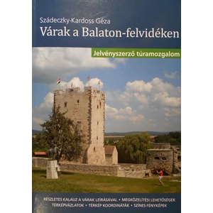 Szádeczky-Kardoss Géza, Várak a Balaton-felvidéken - Jelvényszerző túramozgalom