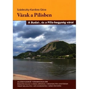 Szádeczky-Kardoss Géza, Várak a Pilisben (A Budai-, és a Pilis-hegység várai)