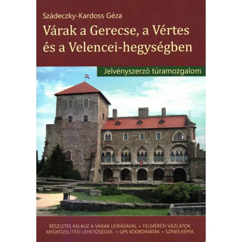 Szádeczky-Kardoss Géza, Várak a Gerecse, a Vértes és a Velencei-hegységben - Jelvényszerző túramozgalom