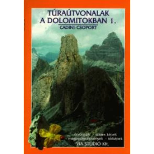 Túraútvonalak A Dolomitokban 1.